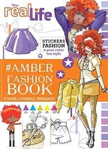 Real life : Amber fashion book : mode, conseils, tendance