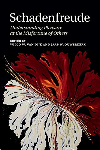 van Dijk, Wilco W. Schadenfreude, Understanding Pleasure At The Misfortune Of Others