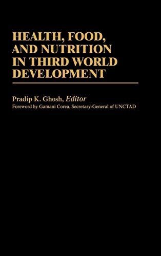 Health, Food, and Nutrition in Third World Development (International Development Resource Books, Band 6)