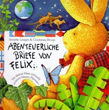 Abenteuerliche Briefe von Felix: Ein kleiner Hase erforscht unseren blauen Planeten
