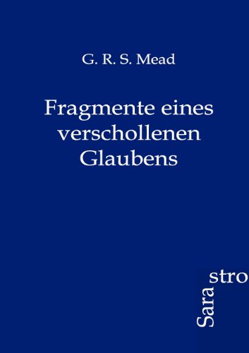 Fragmente eines verschollen Glaubens