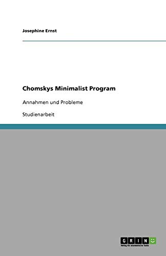 Chomskys Minimalist Program: Annahmen und Probleme