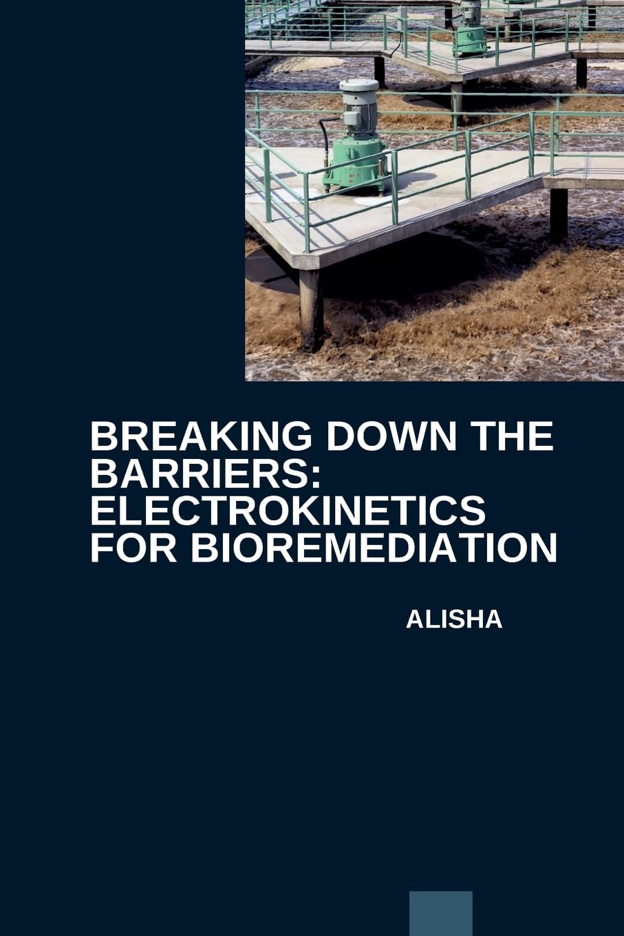 Breaking Down the Barriers: Electrokinetics for Bioremediation: DE