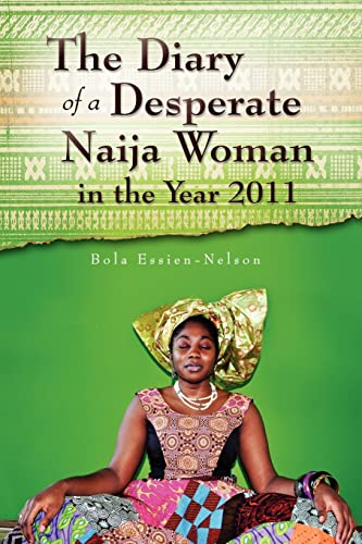 The Diary Of A Desperate Naija Woman In The Year 2011