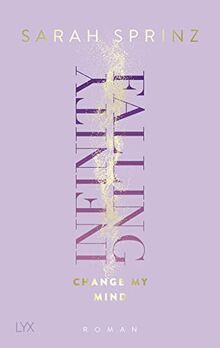 Infinity Falling - Change My Mind (Infinity-Reihe, Band 2)