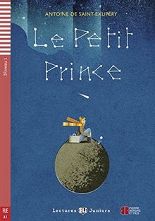 Le Petit Prince: Buch + Audio-CD (Lectures ELI Juniors)