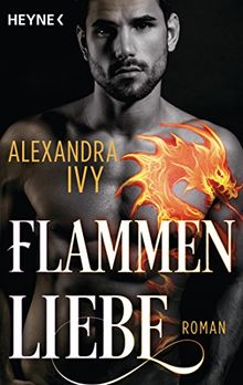Flammenliebe: Roman (Dragons of Eternity, Band 2) von Ivy, Alexandra | Buch | Zustand sehr gut