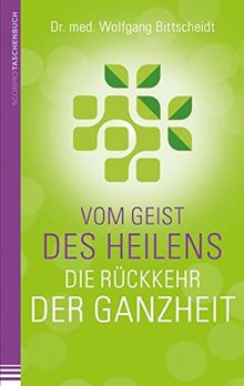 Vom Geist des Heilens: Die Rückkehr der Ganzheit