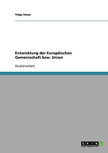 Entwicklung der Europäischen Gemeinschaft bzw. Union
