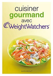 Cuisiner gourmand avec Weight watchers