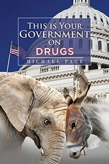 This is Your Government on Drugs
