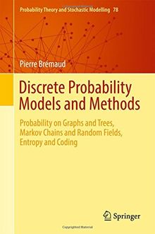 Discrete Probability Models and Methods: Probability on Graphs and Trees, Markov Chains and Random Fields, Entropy and Coding (Probability Theory and Stochastic Modelling)