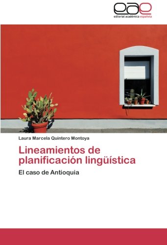 Lineamientos de planificación lingüística: El caso de Antioquia