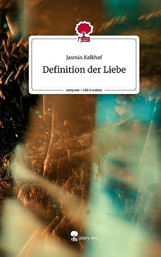 Definition der Liebe. Life is a Story - story.one