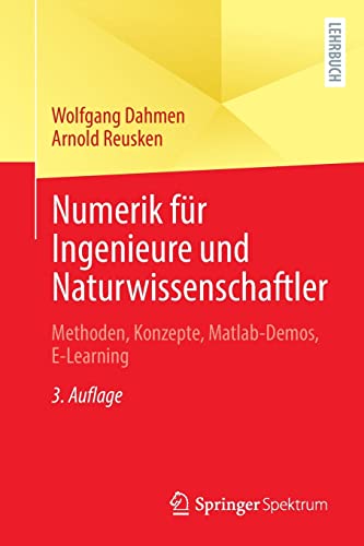 Numerik für Ingenieure und Naturwissenschaftler: Methoden, Konzepte, Matlab-Demos, E-Learning