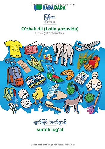 BABADADA black-and-white, Burmese (in burmese script) - O'zbek tili (Lotin yozuvida), visual dictionary (in burmese script) - suratli lug¿at: Burmese ... - Uzbek (latin characters), visual dictionary