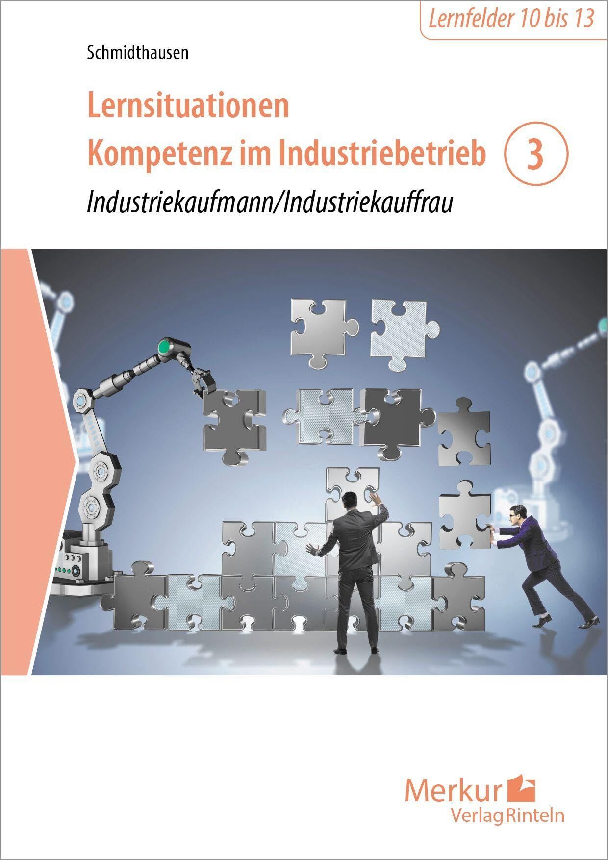 Lernsituationen Kompetenz im Industriebetrieb - Band 3 - Neuware
