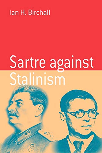 Sartre Against Stalinism (Berghahn Monographs in French Studies)