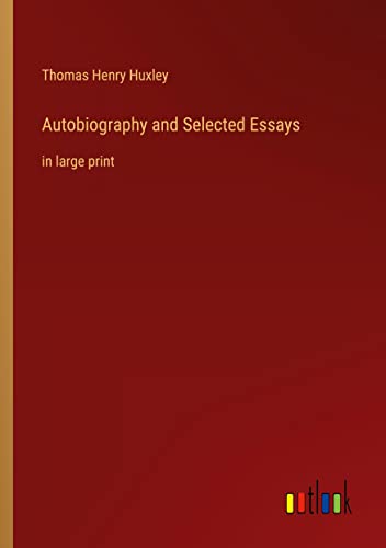 Autobiography and Selected Essays: in large print