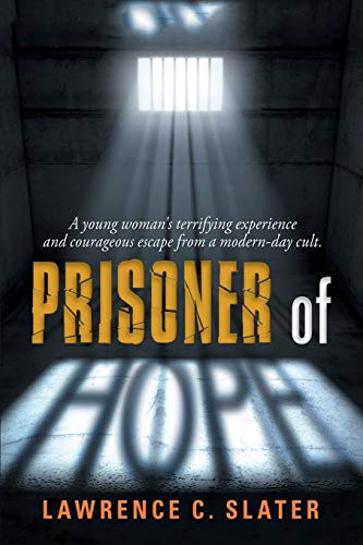 Prisoner of Hope: A young woman's terrifying experience and courageous escape from a modern-day cult