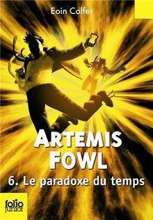 Artemis Fowl. Vol. 6. Le paradoxe du temps