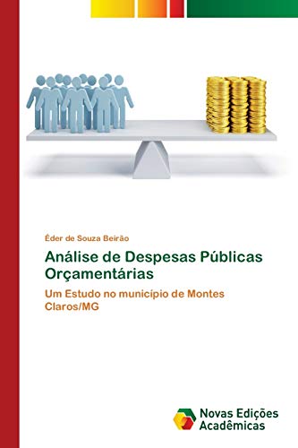 Análise de Despesas Públicas Orçamentárias: Um Estudo no município de Montes Claros/MG