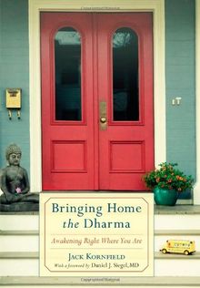 Bringing Home the Dharma: Awakening Right Where You Are