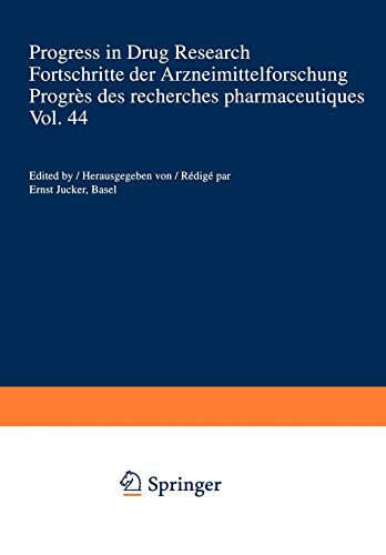 Progress in Drug Research / Fortschritte der Arzneimittelforschung / Progrès des recherches pharmaceutiques (Progress in Drug Research, 44, Band 44)