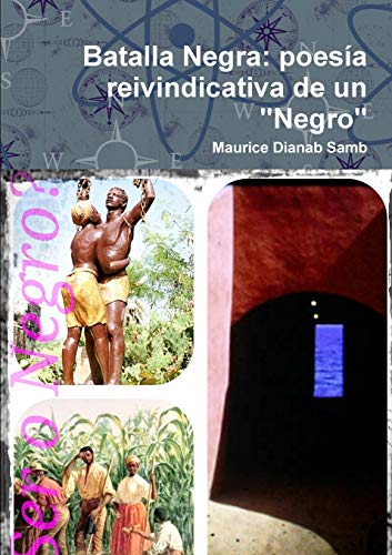 Batalla Negra: poesÕa reivindicativa de un Negro
