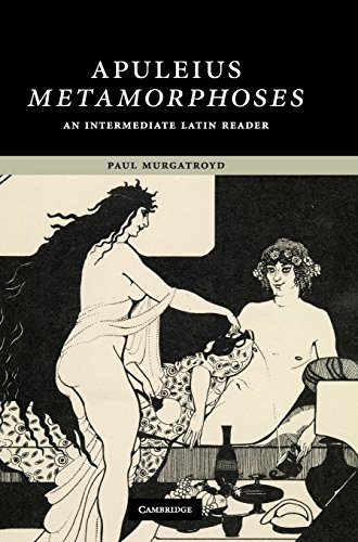 Apuleius: Metamorphoses: An Intermediate Latin Reader (Cambridge Intermediate Latin Readers)