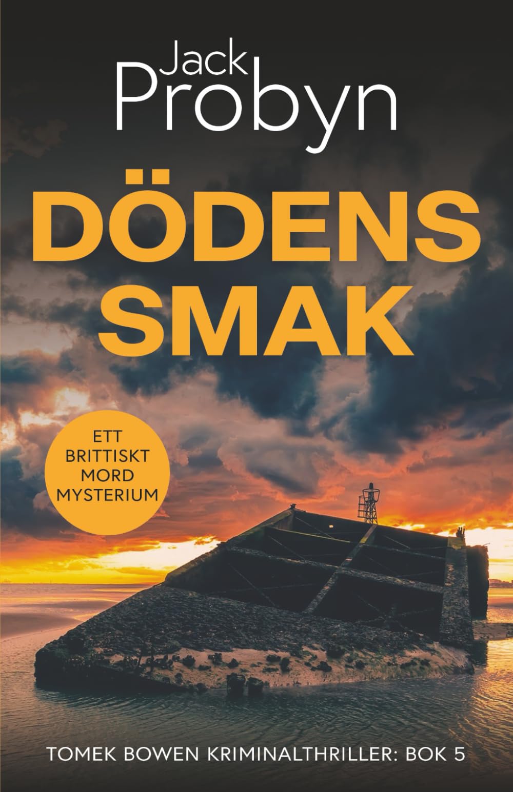 Dödens Smak: En kuslig mordmysterieroman (DS Tomek Bowen – brittisk deckarthriller, Band 5)