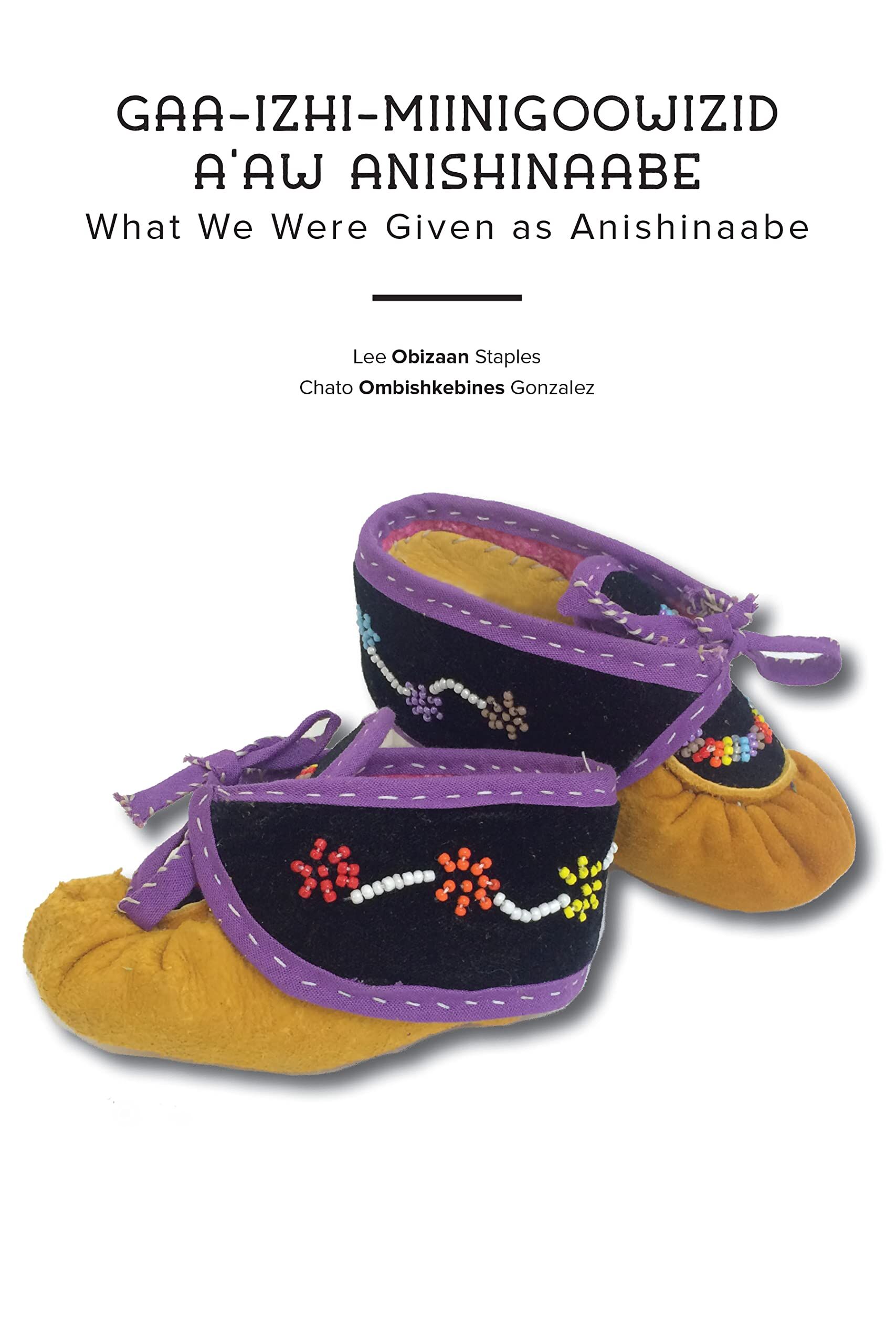Gaa-izhi-miinigoowizid a'aw Anishinaabe