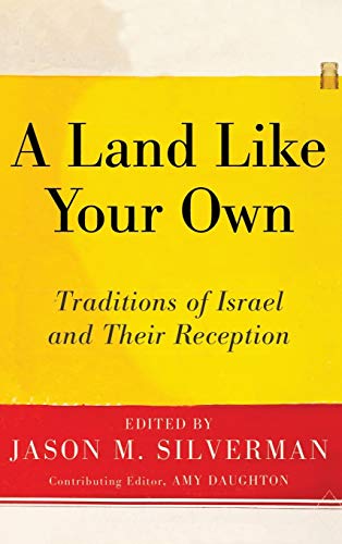 A Land Like Your Own: Traditions of Israel and Their Reception
