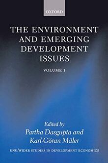 The Environment And Emerging Development Issues: Volume 1 (Wider Studies in Development Economics) (Vol 1)