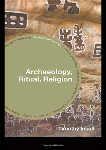 Archaeology, Ritual, Religion (Themes in Archaeology)