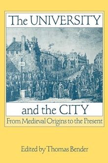 The University & the City: From Medieval Origins to the Present