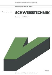 Schweißtechnik: Verfahren Und Werkstoffe