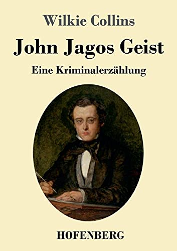 John Jagos Geist: Eine Kriminalerzählung