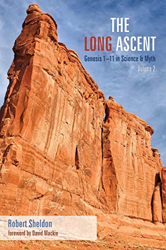 The Long Ascent, Volume 2: Genesis 1–11 in Science and Myth: Genesis 1-11 in Science & Myth