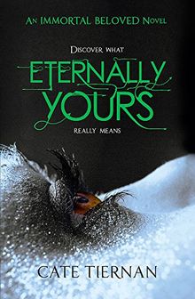 Eternally Yours (Immortal Beloved Book Three) (Immortal Beloved 3, Band 3)