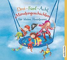 Drei-Fünf-Acht-Minutengeschichten für kleine Abenteurer