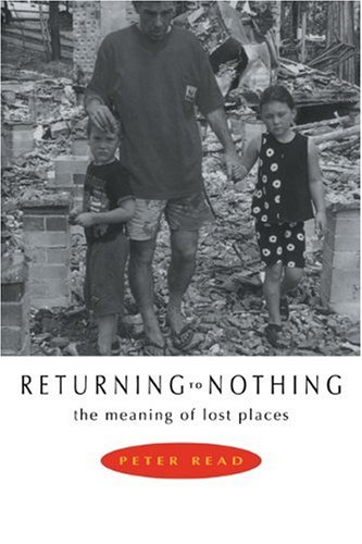 Returning to Nothing: The Meaning of Lost Places