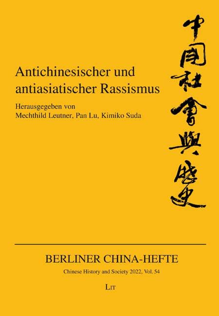 Antichinesischer und antiasiatischer Rassismus: Historische und gegenwärtige Diskurse, Erscheinungsformen und Gegenpositionen