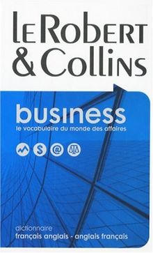 Robert et Collins business : dictionnaire français-anglais, anglais-français = French-English dictionary