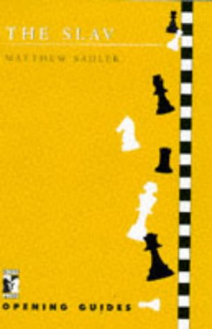 Matthew Sadler The Slav (Chess Press Opening Guides)