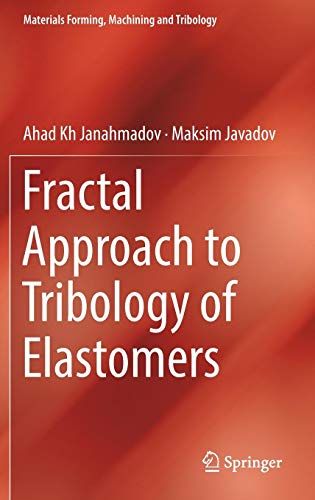Fractal Approach to Tribology of Elastomers (Materials Forming, Machining and Tribology)