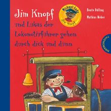 Jim Knopf und Lukas der Lokomotivführer gehen durch dick und dünn - Pappe Ausgabe von Michael Ende, Beate Dölling | Buch | Zustand akzeptabel