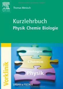 Kurzlehrbuch Physik, Chemie, Biologie