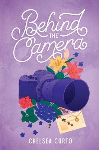 Chelsea Curto Behind The Camera, A Spicy Single Dad Sports Romance (Love Through A Lens, Band 3)