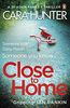 Close to Home: The 'impossible to put down' Richard & Judy Book Club thriller pick 2018 (DI Fawley, Band 1)